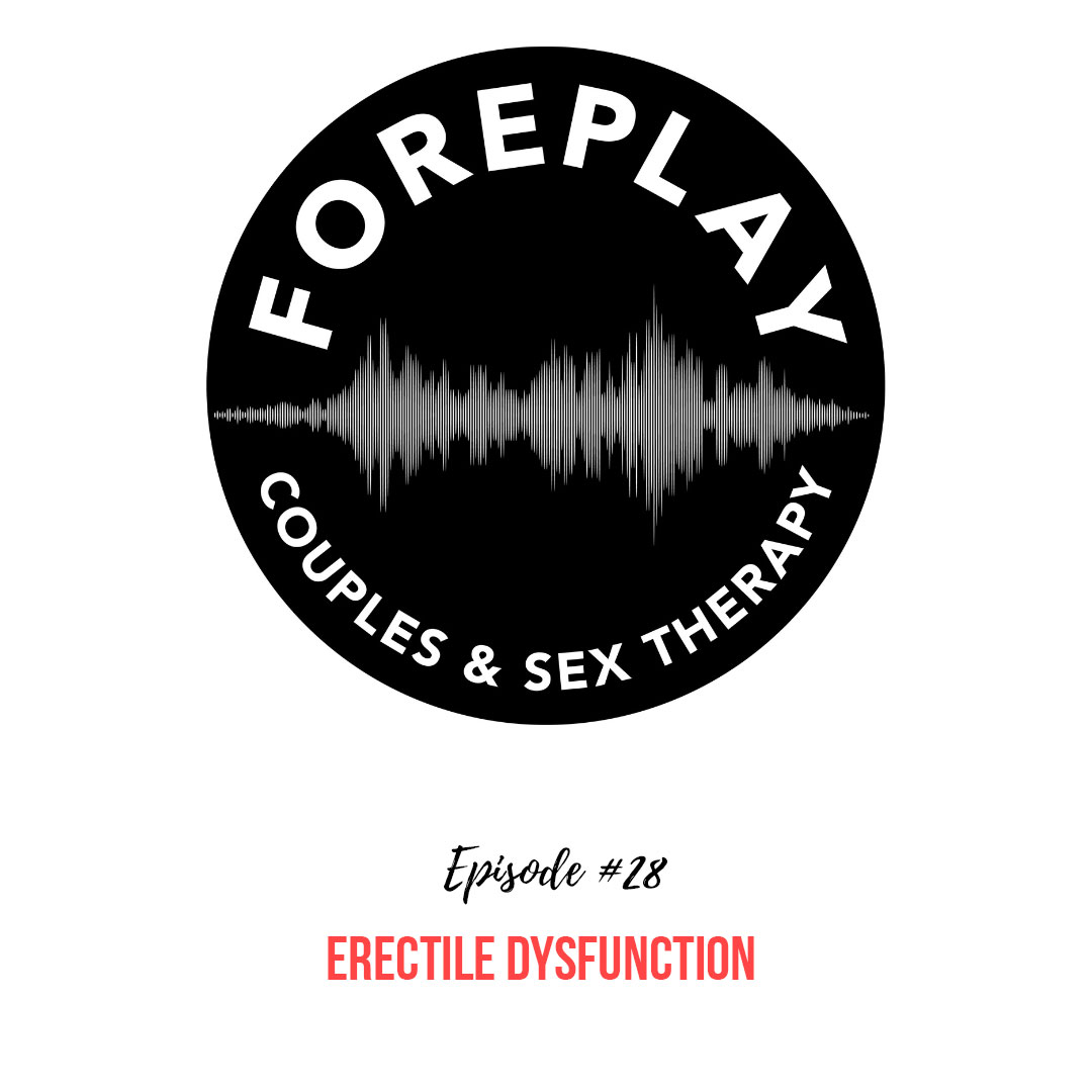 You are currently viewing Episode 28: Erectile Dysfunction