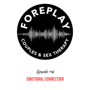 Read more about the article Episode 61: Emotional Connection