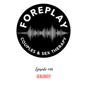 Read more about the article Episode 74: Jealousy