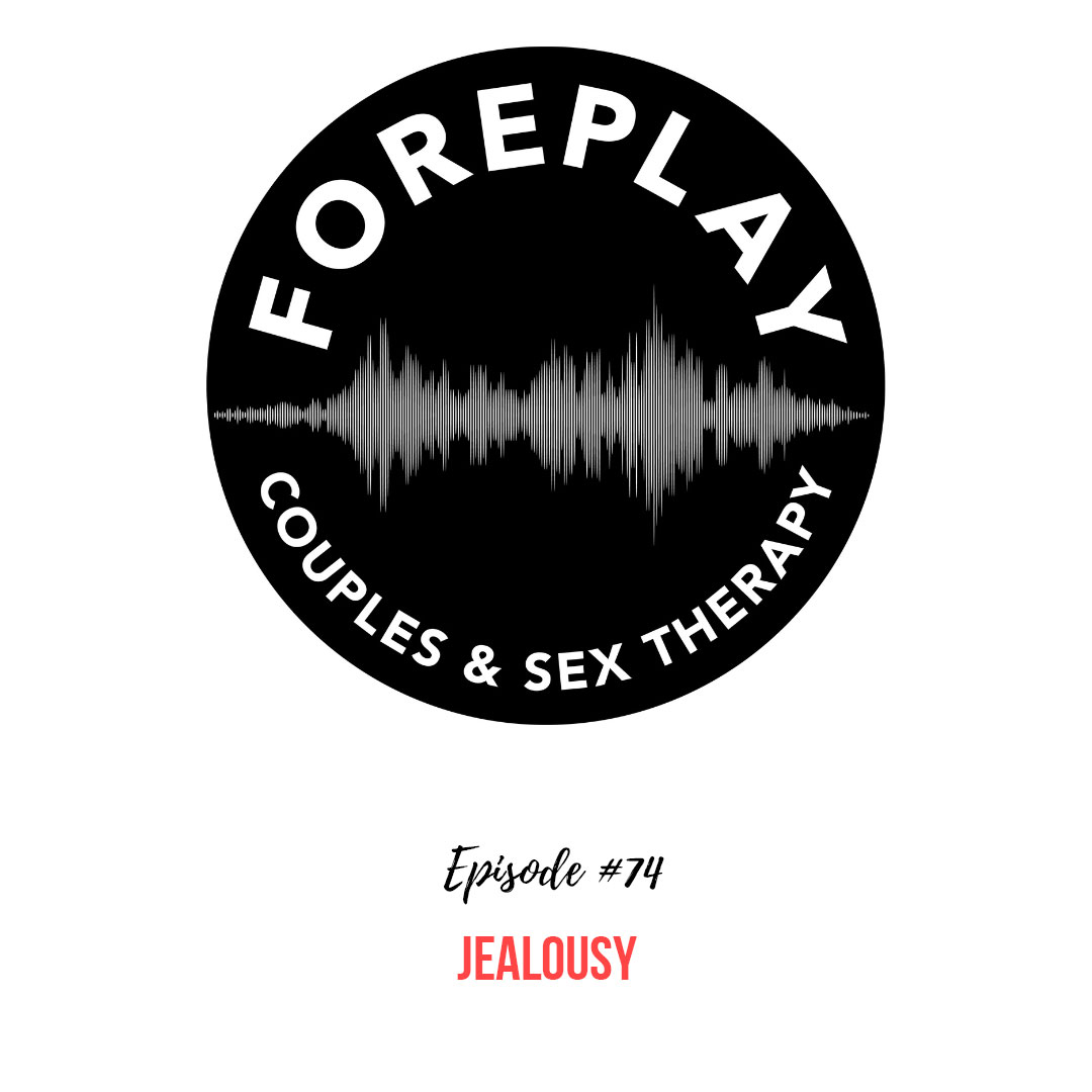 You are currently viewing Episode 74: Jealousy
