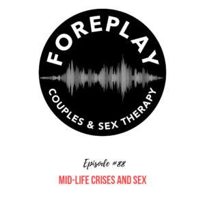 Read more about the article 88: Mid-life Crises and Sex