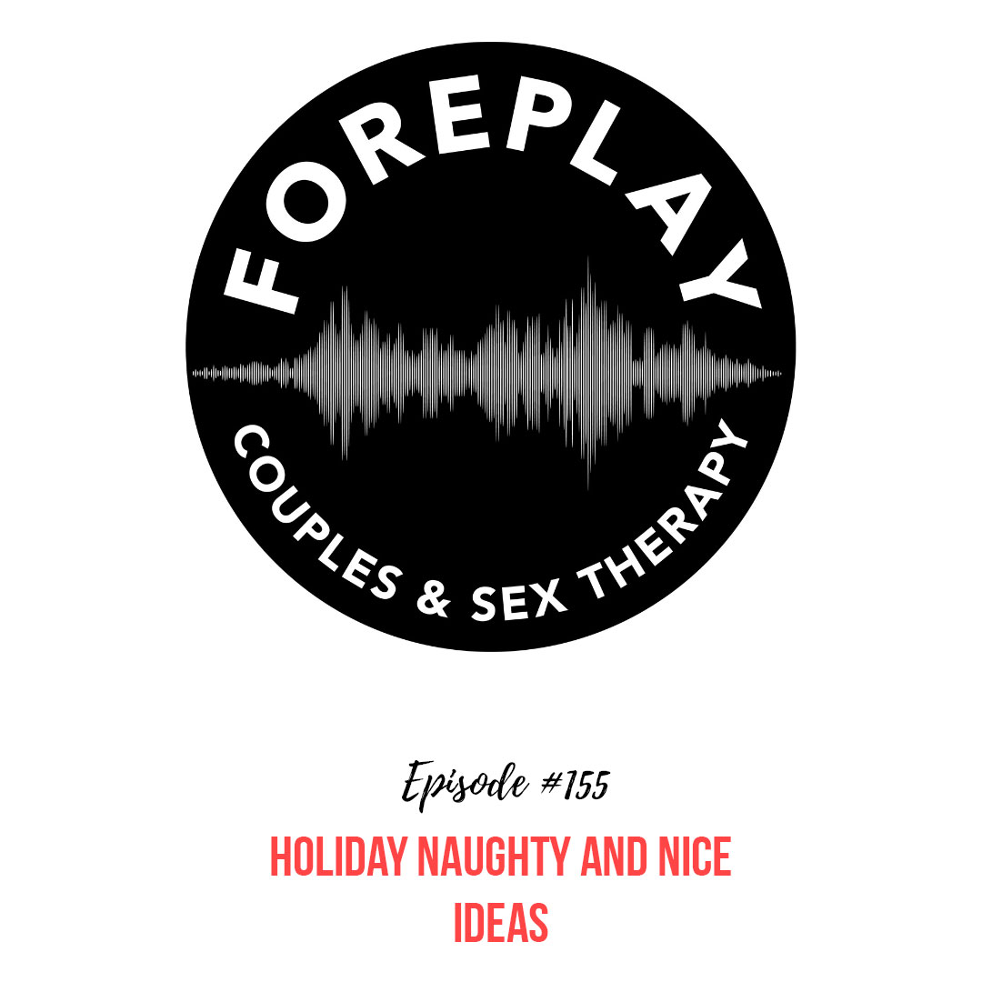 You are currently viewing 155: Holiday Naughty and Nice Ideas