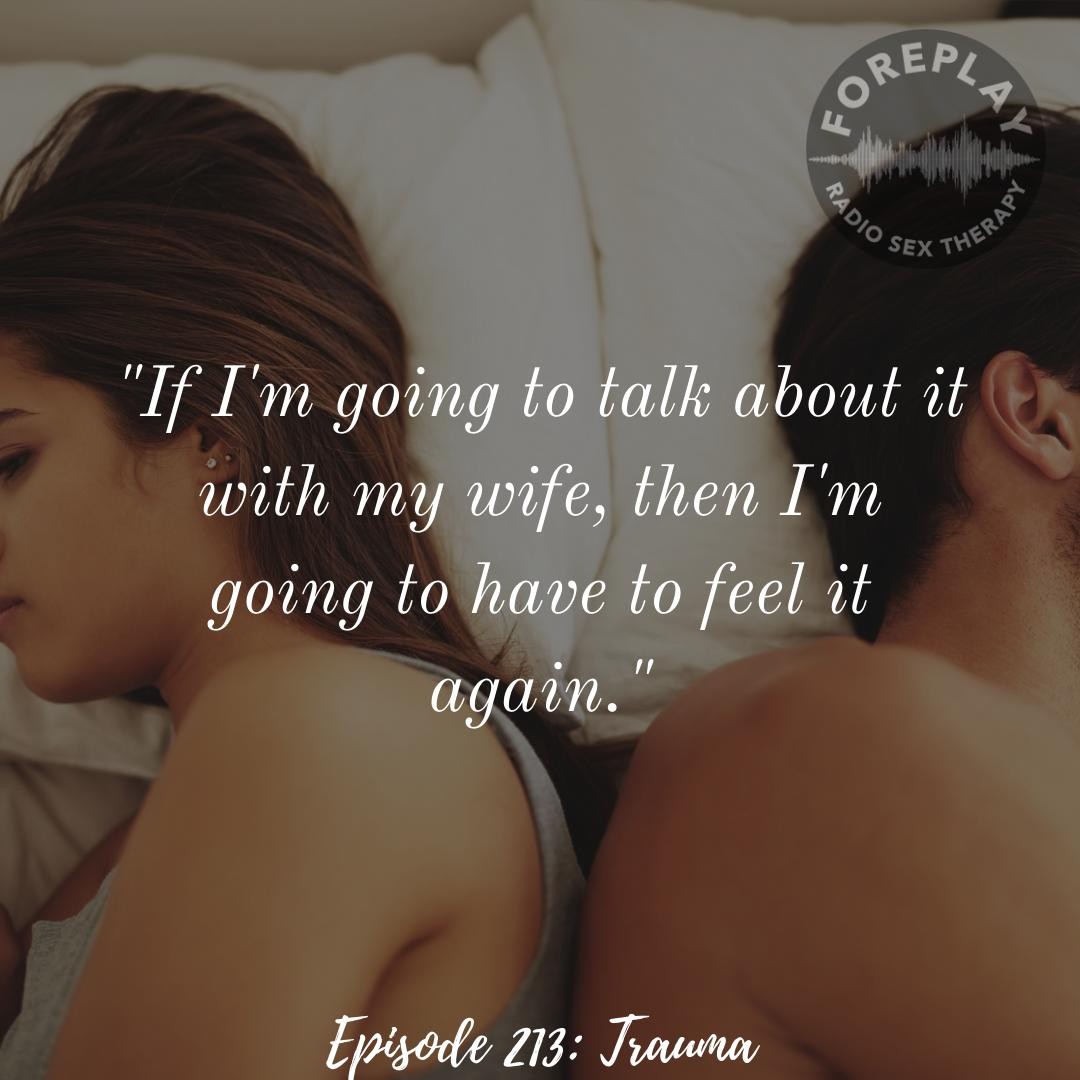 213 Overcoming Trauma for a Great Sex Life – Foreplay Radio