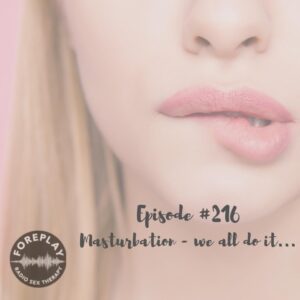 Read more about the article 216: Masturbation — We All Do It