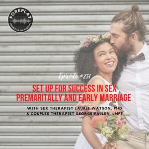 Read more about the article Episode 251: Setting Up Your Relationship for Success