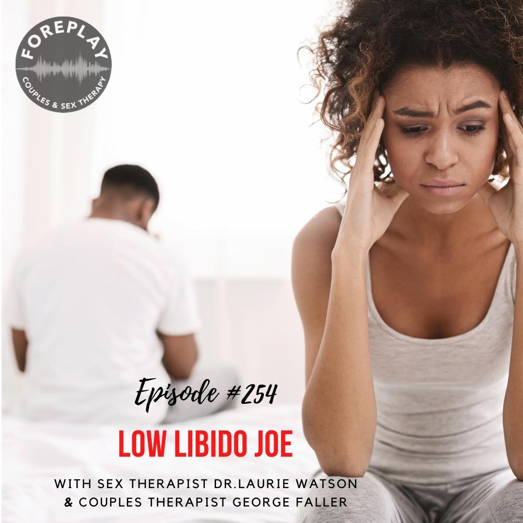 You are currently viewing Episode 254: Low Libido Joe