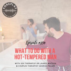Read more about the article Episode 259: What To Do With A Hot-Tempered Man