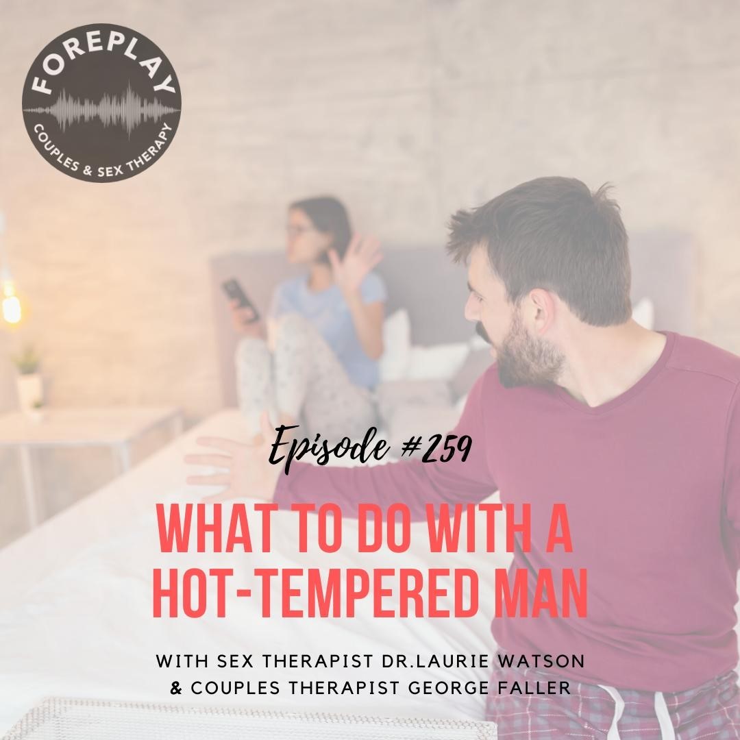 You are currently viewing Episode 259: What To Do With A Hot-Tempered Man