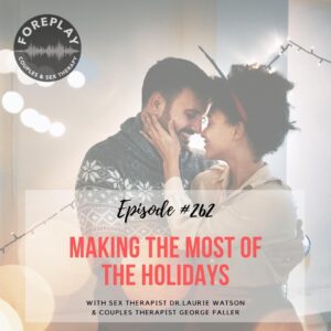Read more about the article Episode 262: Making the Most of the Holidays