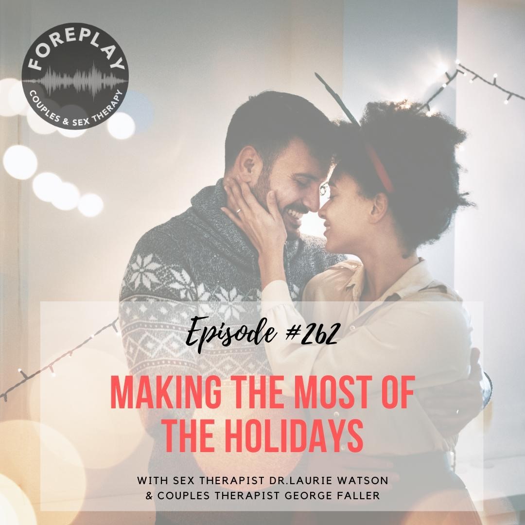 You are currently viewing Episode 262: Making the Most of the Holidays