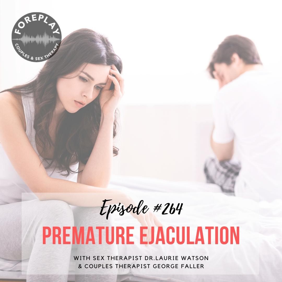 You are currently viewing Episode 264: Premature Ejaculation