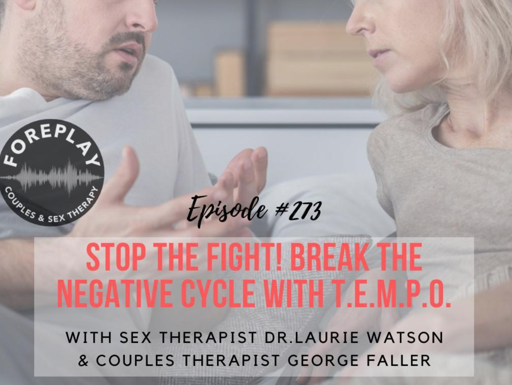 You are currently viewing Episode 273: Stop the Fight—How to Break the Negative Cycle