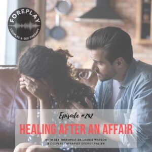 Read more about the article Episode 292: Healing After An Affair