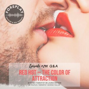 Read more about the article Episode 294: Red HOT—The Color of Attraction