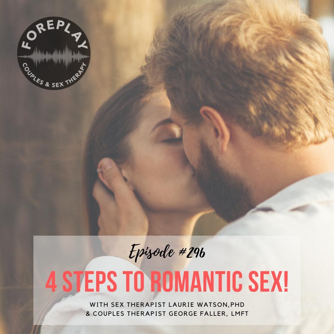 You are currently viewing Episode 296: 4 Steps To Romantic Sex!