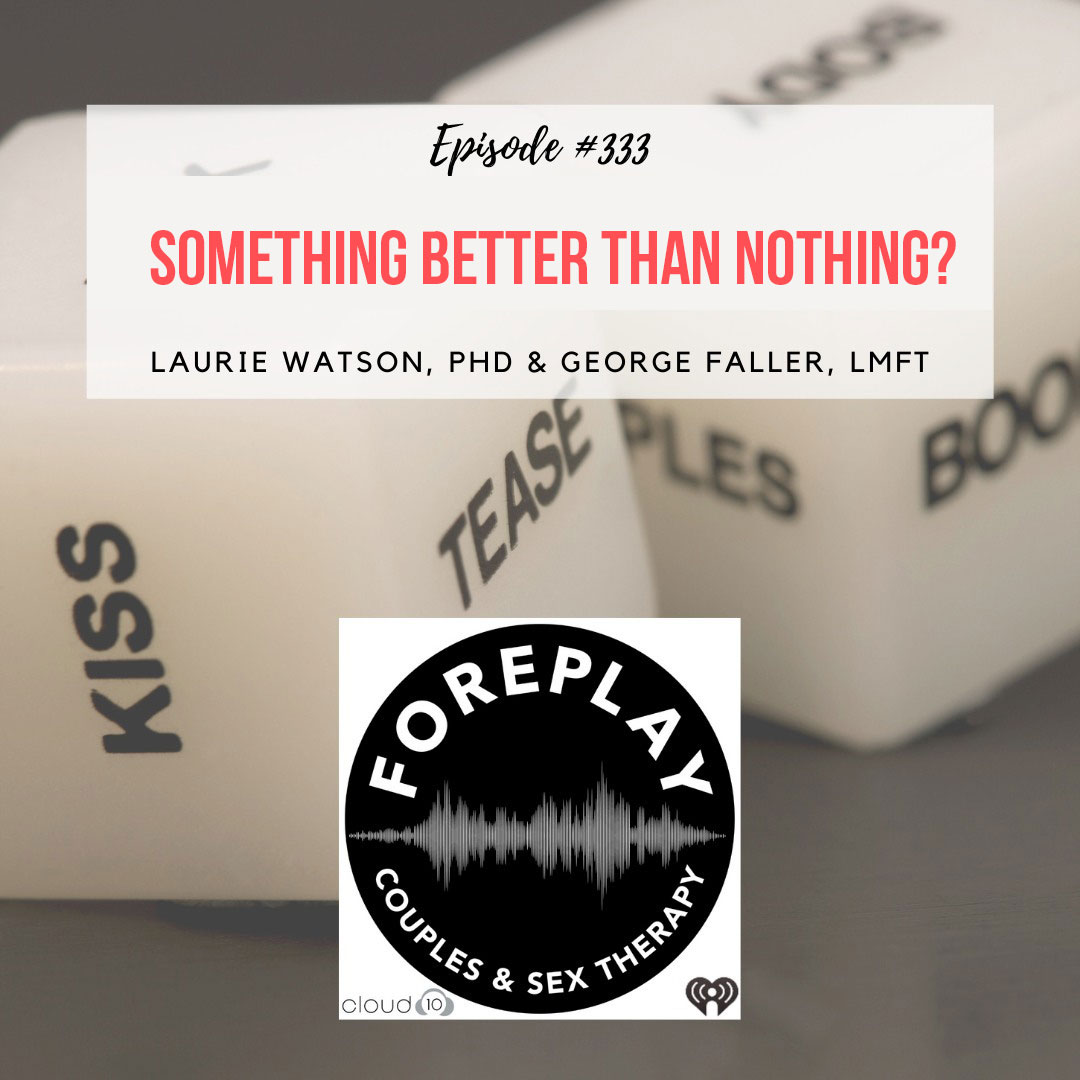 You are currently viewing Episode 333: Something Better than Nothing?