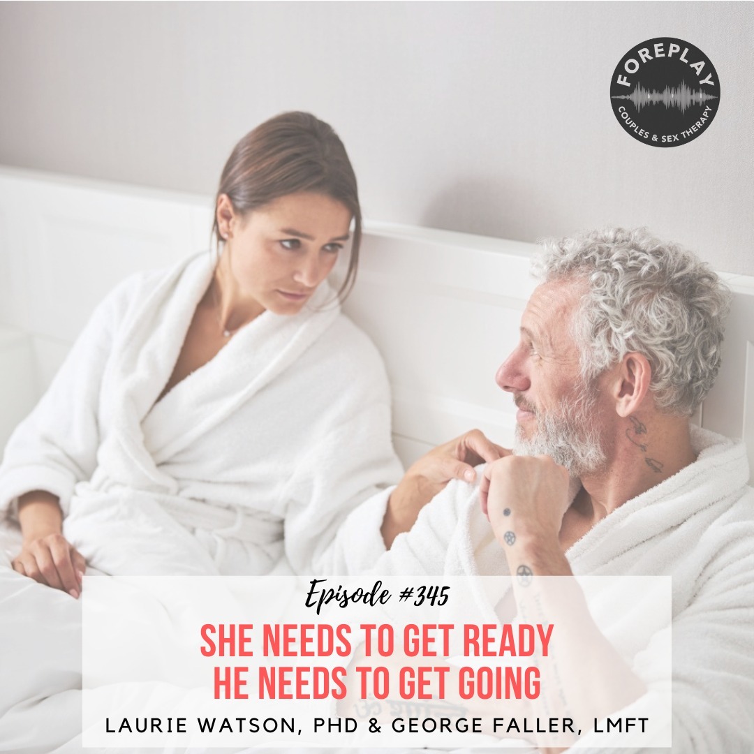 You are currently viewing Episode 345: She Needs to Get Ready; He Needs to Get Going