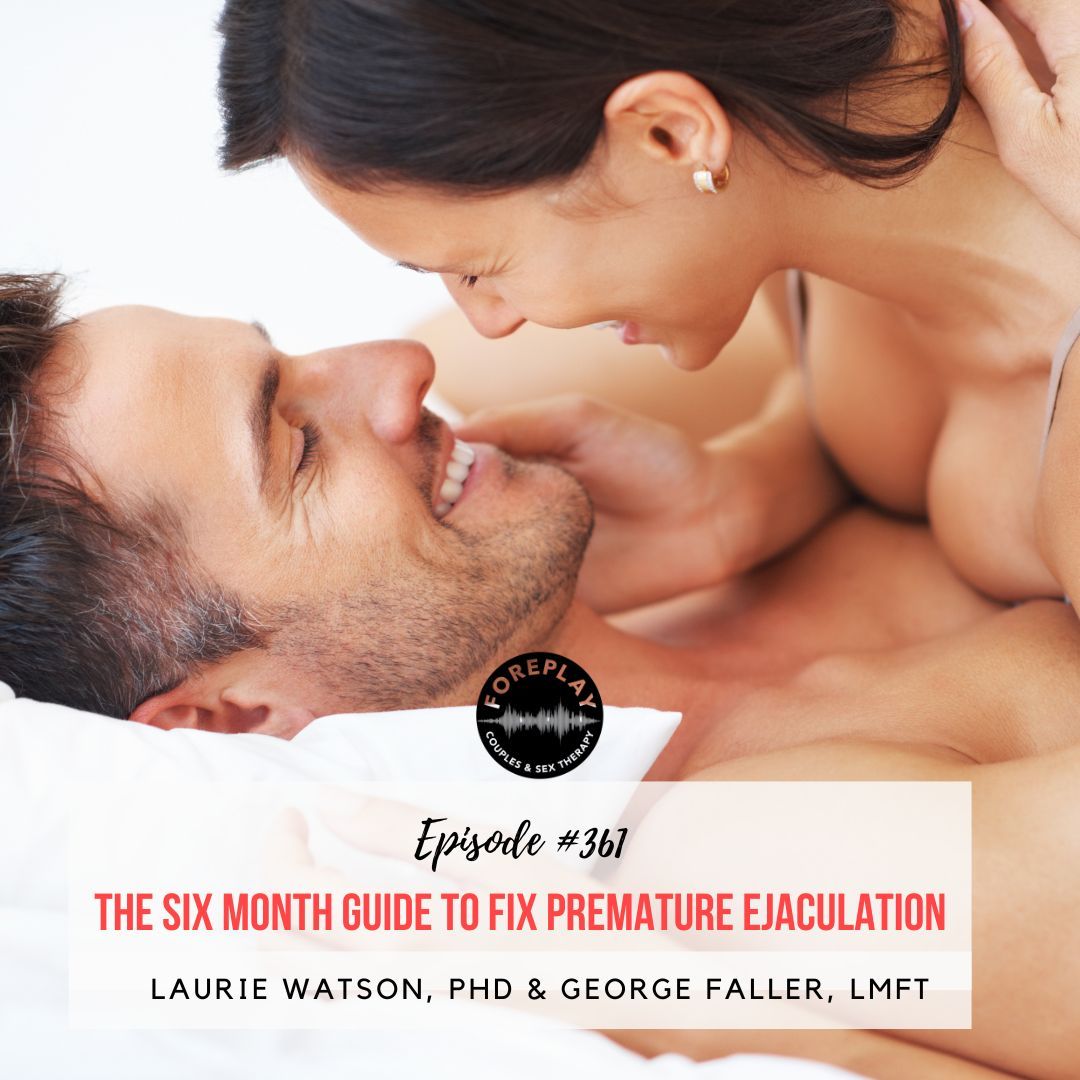You are currently viewing Episode 361: The Six Month Guide To Fix Premature Ejaculation
