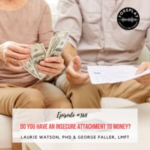 Read more about the article Episode 364: Do You Have An Attachment To Money