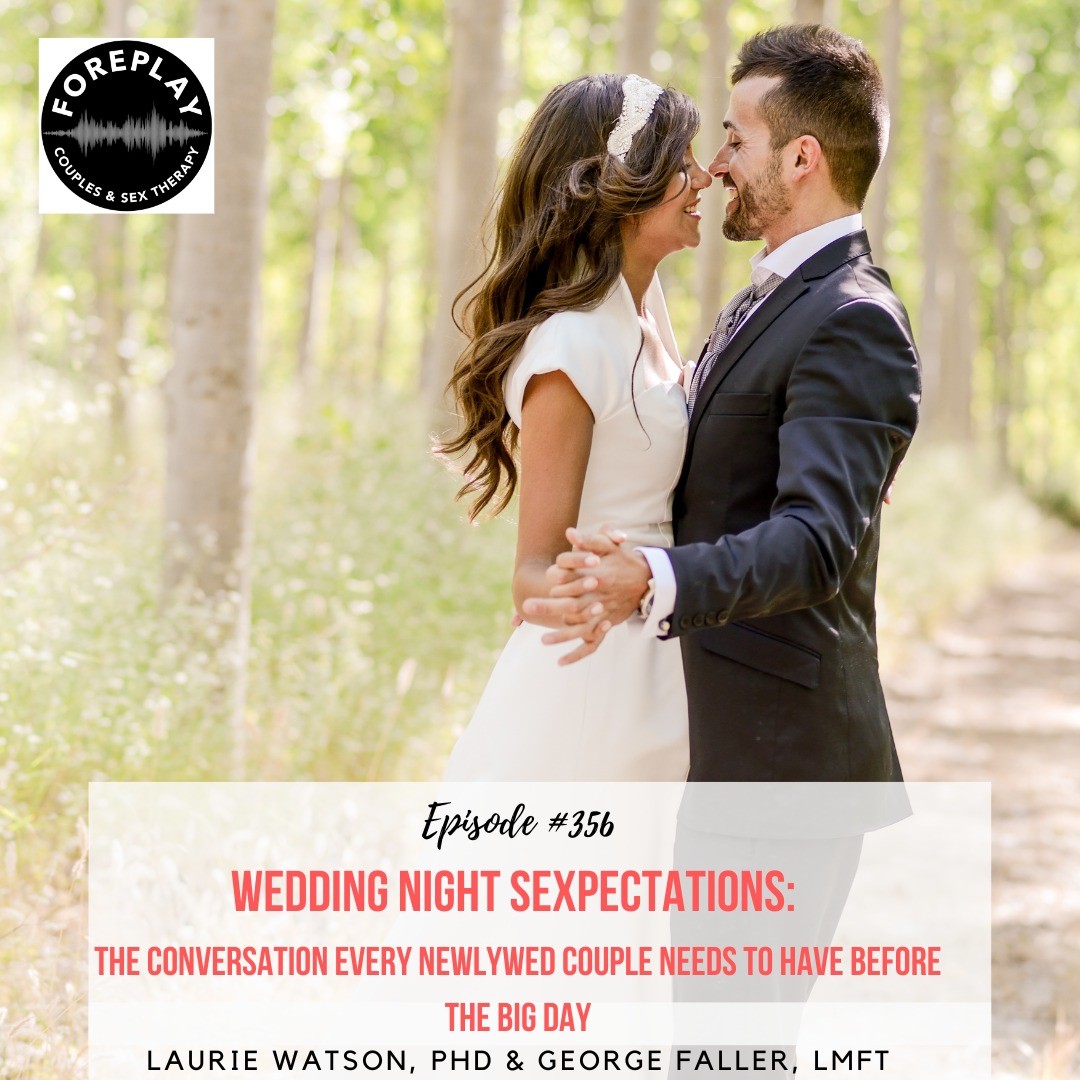 You are currently viewing Episode 356: Wedding Night Sexpectations : The Conversation Every Newlywed Couple Needs to Have Before the Big Day