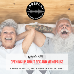 Read more about the article Episode 376: Opening Up About Sex and Menopause