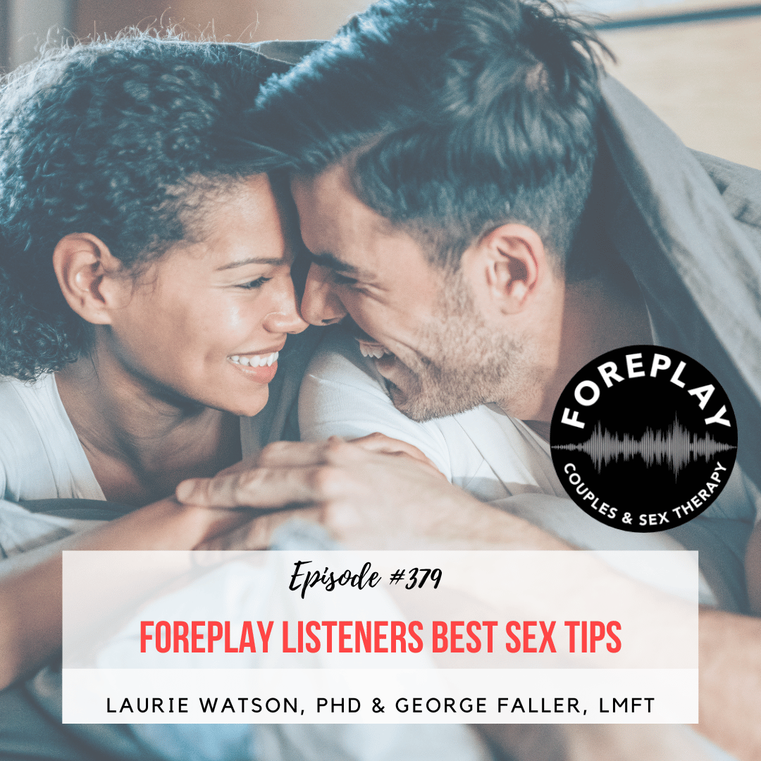 Episode 379:Foreplay Listeners Best Sex Tips