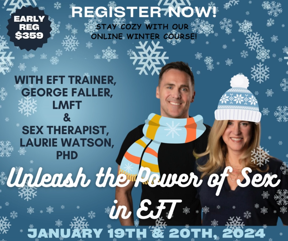 January 19 & 20 2024 — Unleash the Power of Sexuality in EFT Therapy