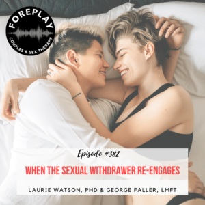 Read more about the article Episode 382: When The Sexual Withdrawers Re-enages