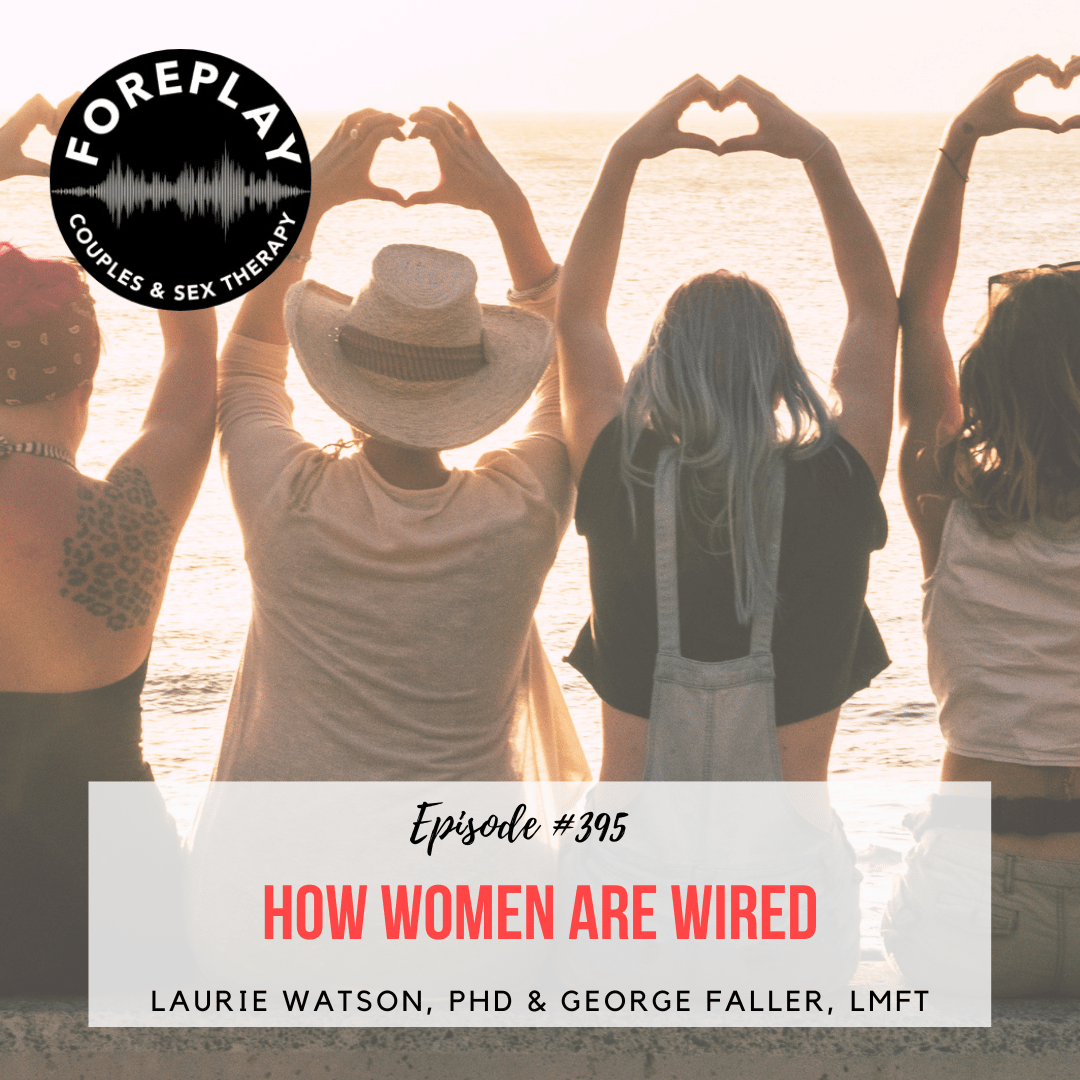 Episode 395: How Women Are Wired
