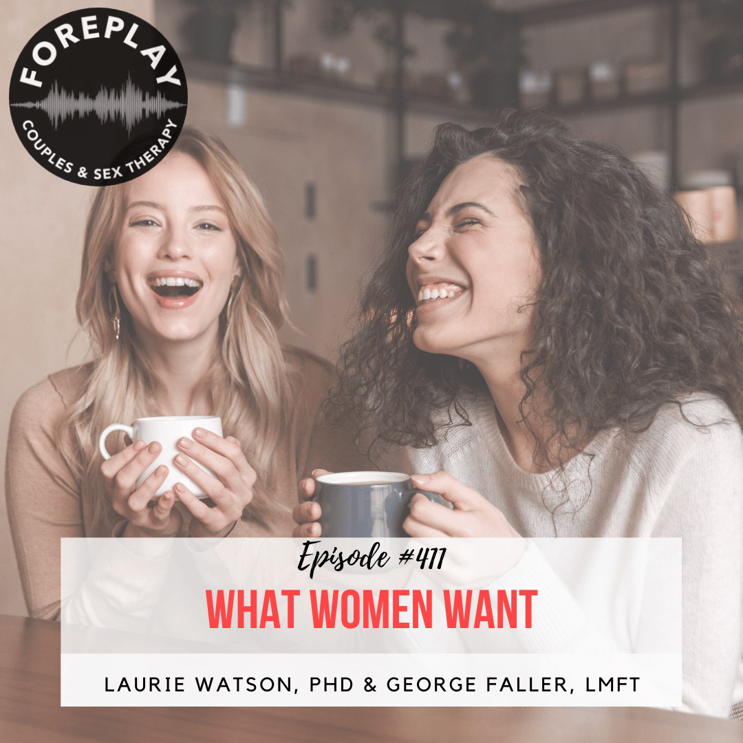 Episode 411: What Women Want