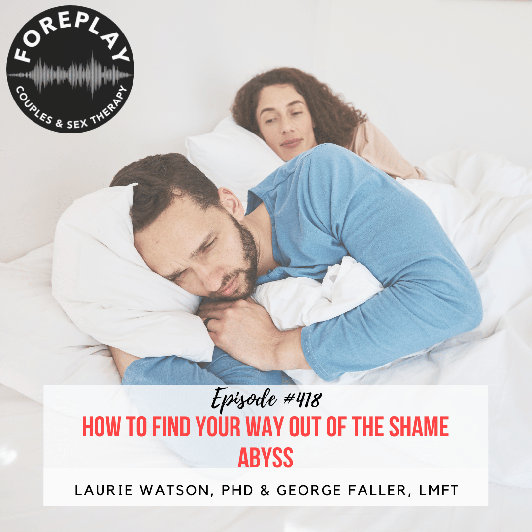 Episode 418: How to Find Your Way Out of the Shame Abyss