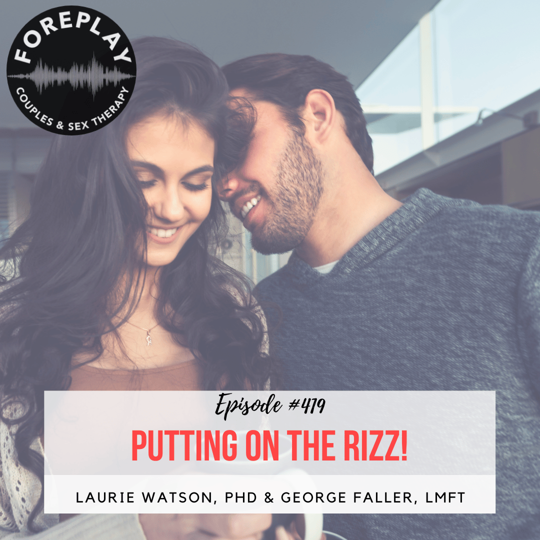 Episode 419: Putting on the Rizz!